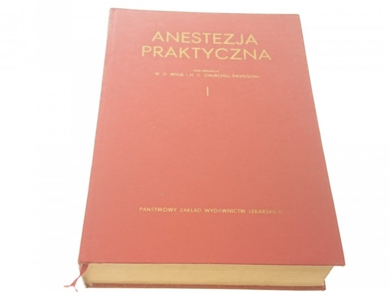 ANESTEZJA PRAKTYCZNA I - Red. W. D. Wylie 1975