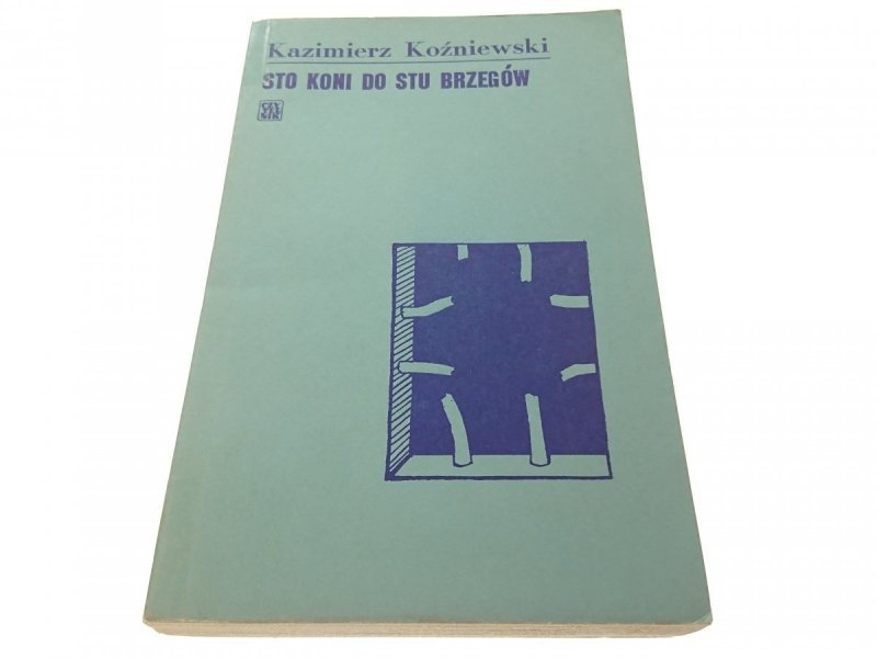 STO KONI DO STU BRZEGÓW Kazimierz Koźniewski 1975