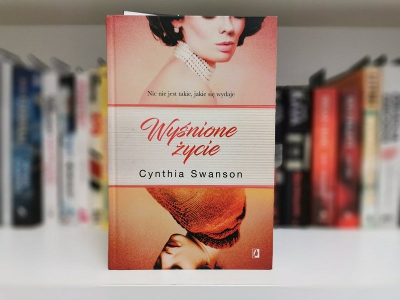 WYŚNIONE ŻYCIE - Cynthia Swanson