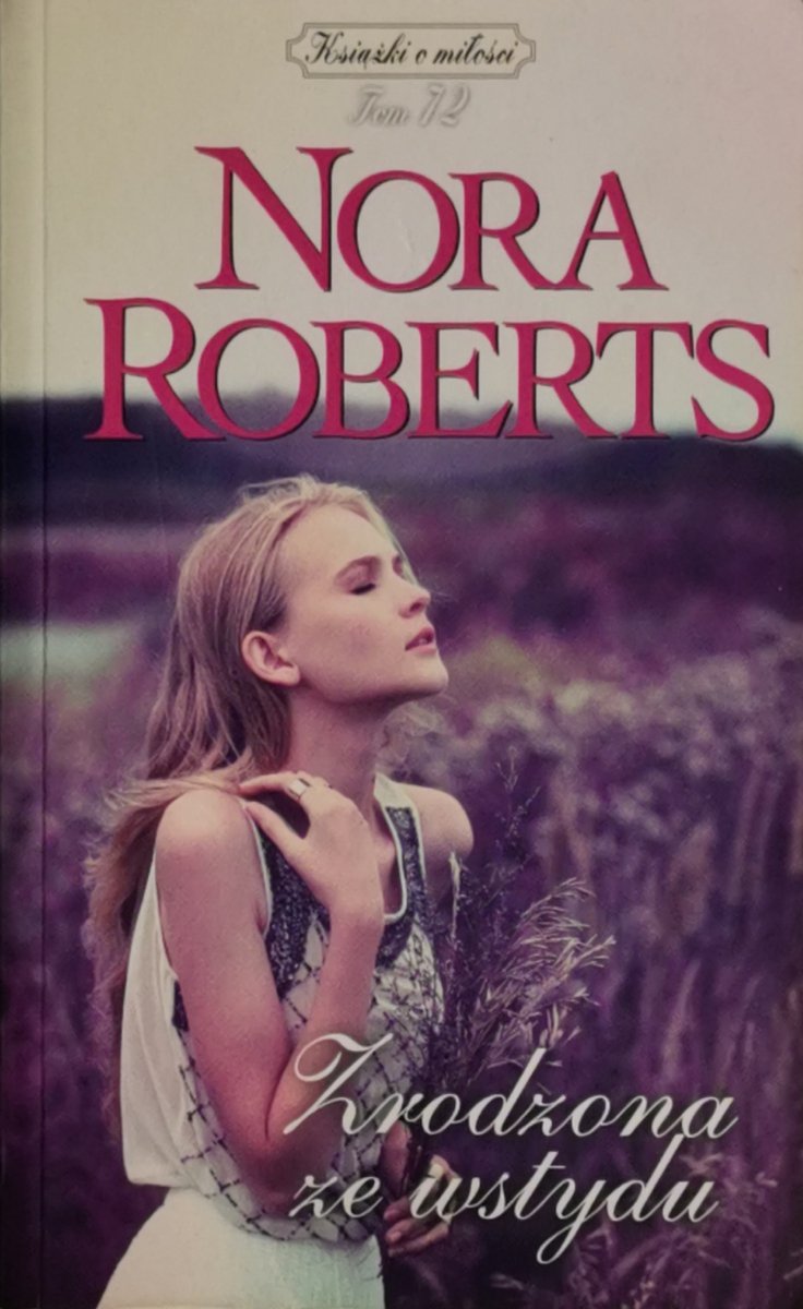 ZRODZONA ZE WSTYDU - Nora Roberts