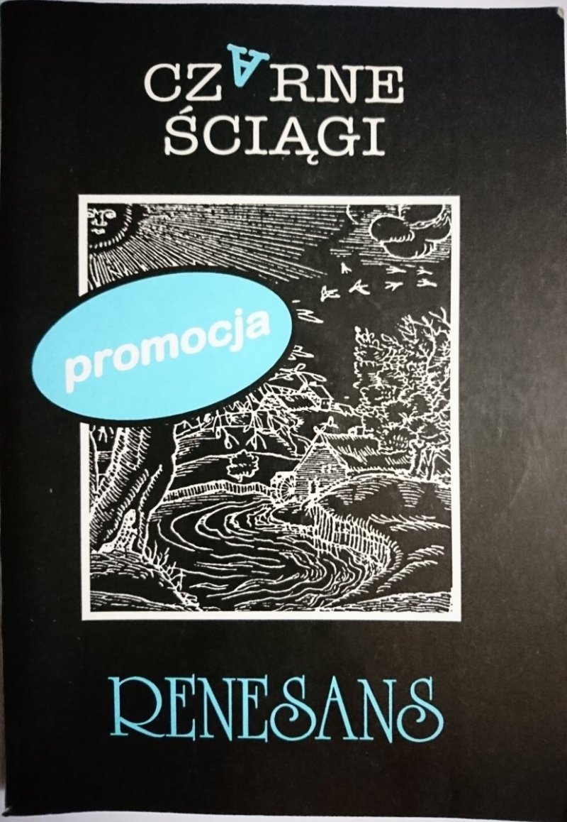 CZARNE ŚCIĄGI. RENESANS KLASA I 1999