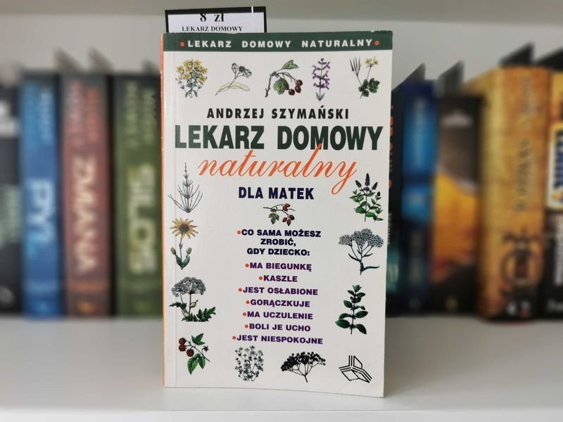 Lekarz domowy naturalny dla matek - Andrzej Szymański