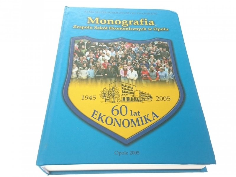 MONOGRAFIA ZESPOŁU SZKÓŁ EKONOMICZNYCH W OPOLU