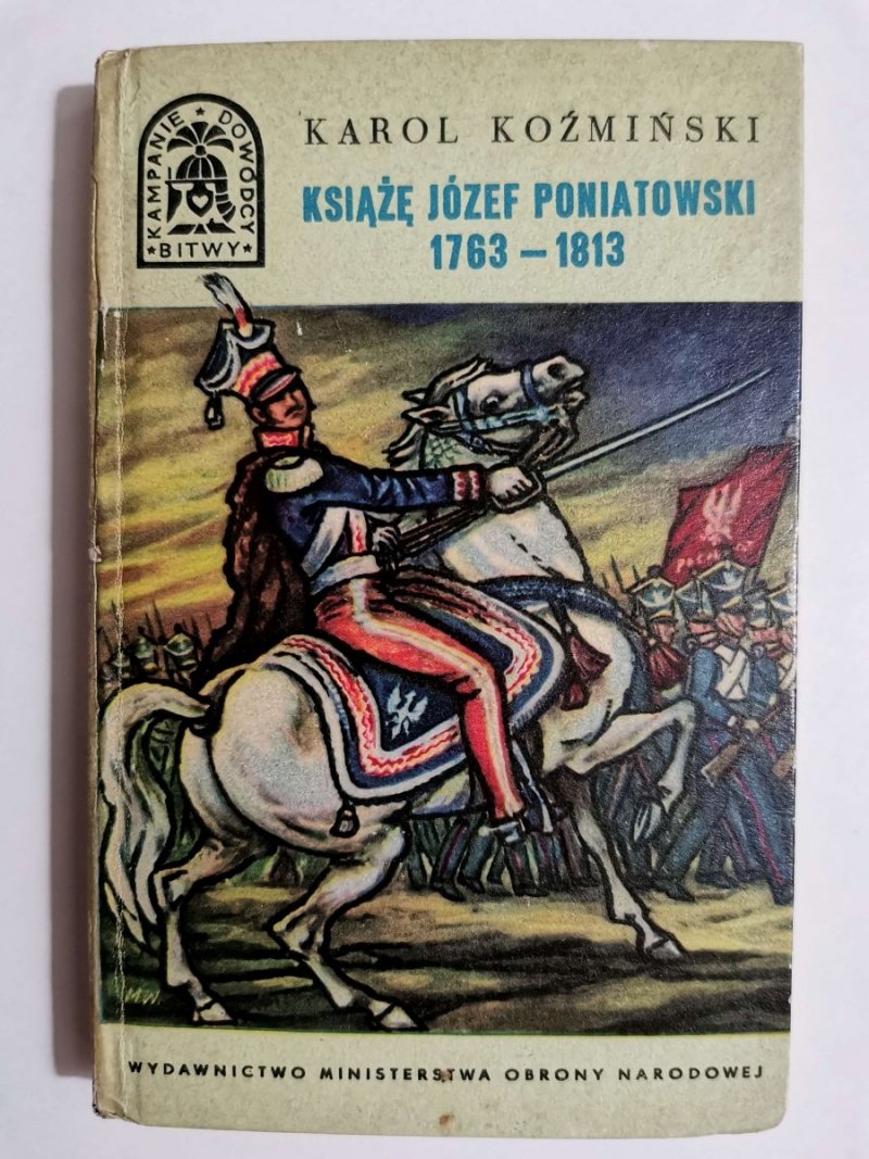 BKD KSIĄŻĘ PONIATOWSKI 1763-1813 - Karol Koźmiński 1967