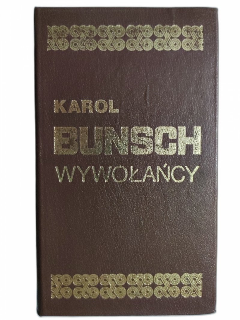 WYWOŁAŃCY - Karol Bunsch