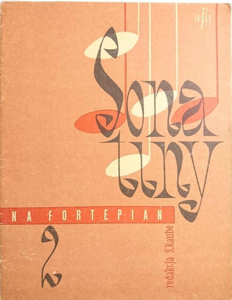 SONATINY NA FORTEPIAN. WYBÓR CZĘŚĆ II Red. Raube 1961