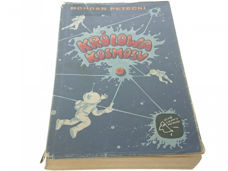 KRÓLOWA KOSMOSU - Bohdan Petecki