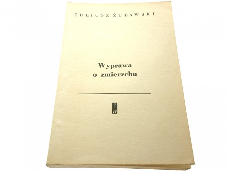 WYPRAWA O ZMIERZCHU - Juliusz Żuławski 1957
