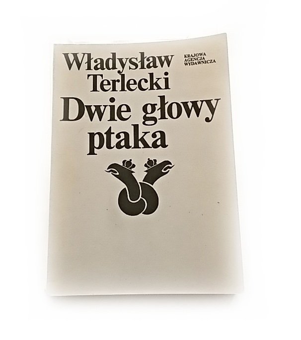 DWIE GŁOWY PTAKA - Władysław Terlecki 1988