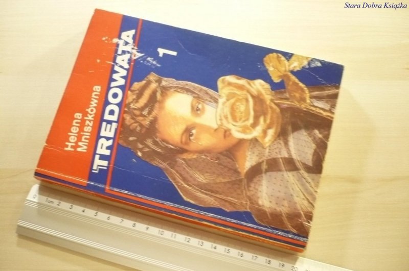 TRĘDOWATA TOM 1 - Helena Mniszkówna 1990