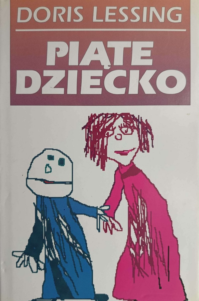 PIĄTE DZIECKO - Doris Lessing