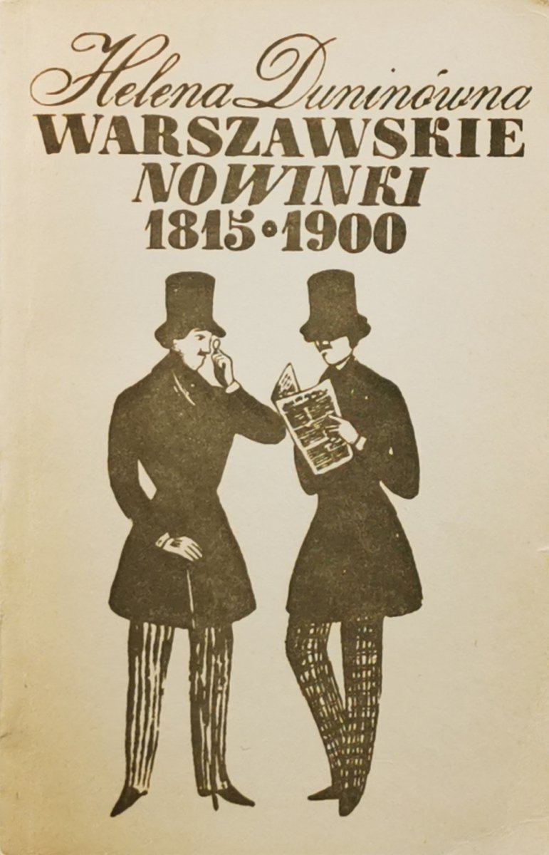 WARSZAWSKIE NOWINKI 1815-1900 - Helena Duninówna