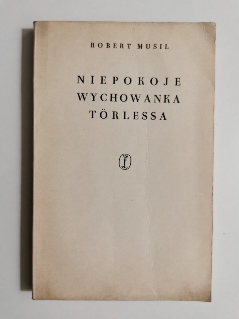 NIEPOKOJE WYCHOWANKA TORLESSA - Robert Musil 1965