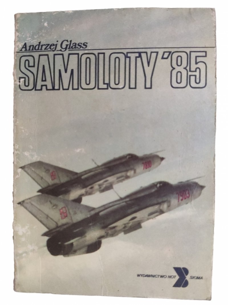 SAMOLOTY ‘85 - Andrzej Glass