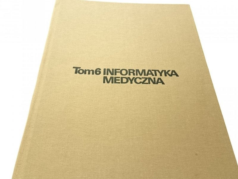 INFORMATYKA MEDYCZNA - Red. Waniewski 1990