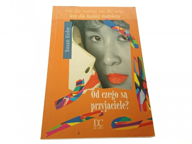 OD CZEGO SĄ PRZYJACIELE? - Susan Kirby 1997