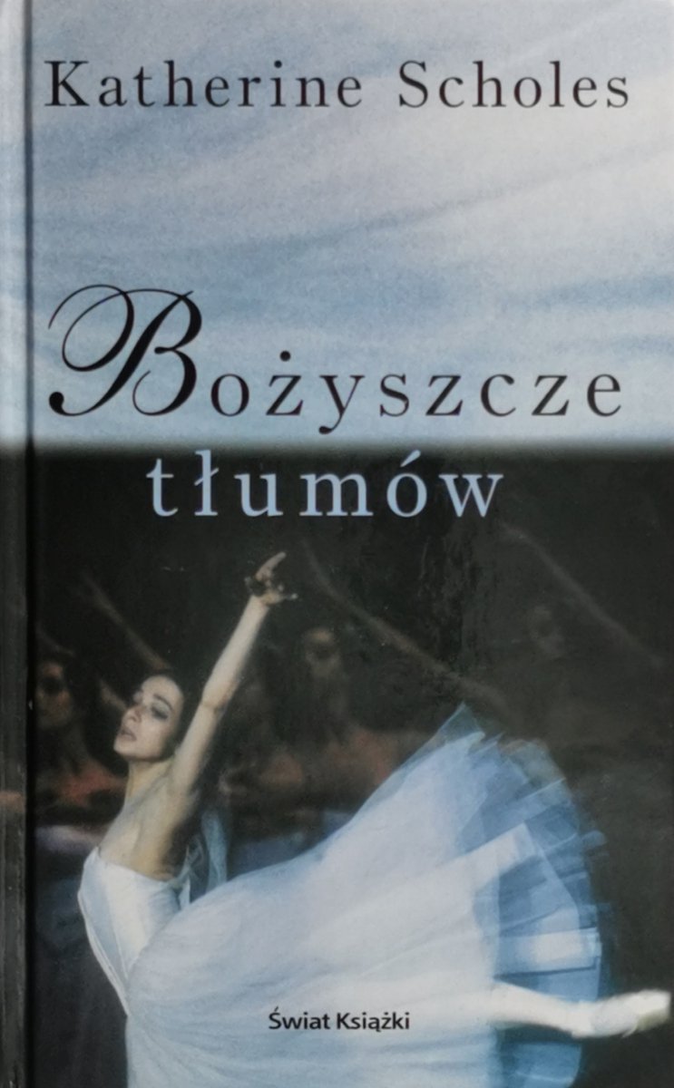 BOŻYSZCZE TŁUMÓW - Katherine Scholes