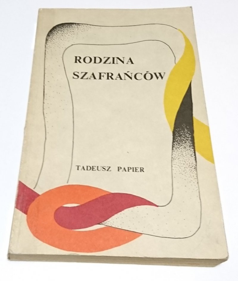 RODZINA SZAFRAŃCÓW - Tadeusz Papier 1988