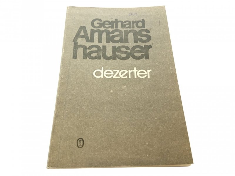 DEZERTER - Gerhard Amans Hauser 1985