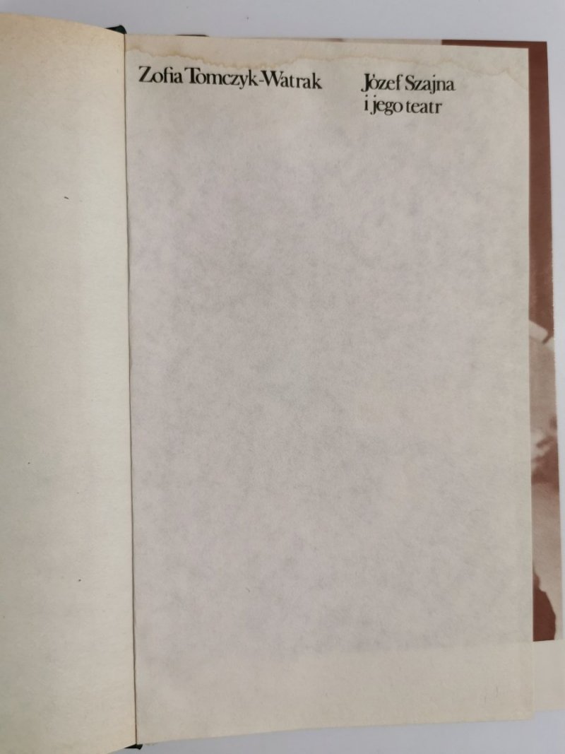 JÓZEF SZAJNA I JEGO TEATR - Zofia Tomczyk-Watrak 1985