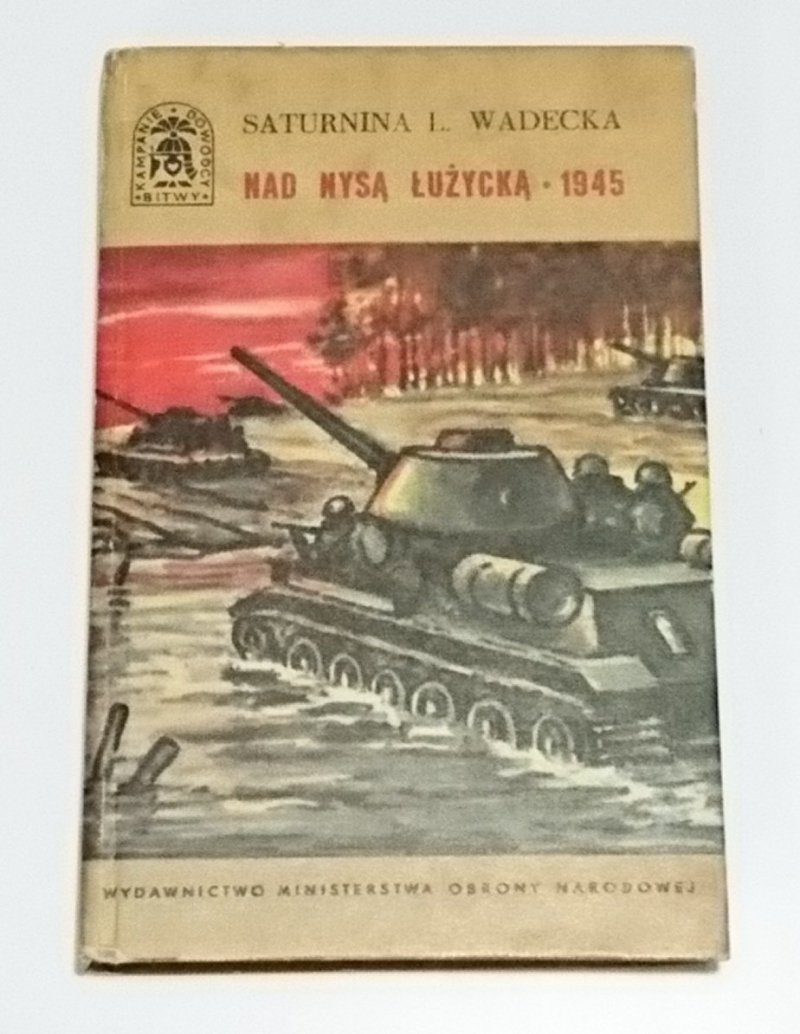 NAD NYSĄ ŁUŻYCKĄ 1945 - Saturnina L. Wadecka 1968