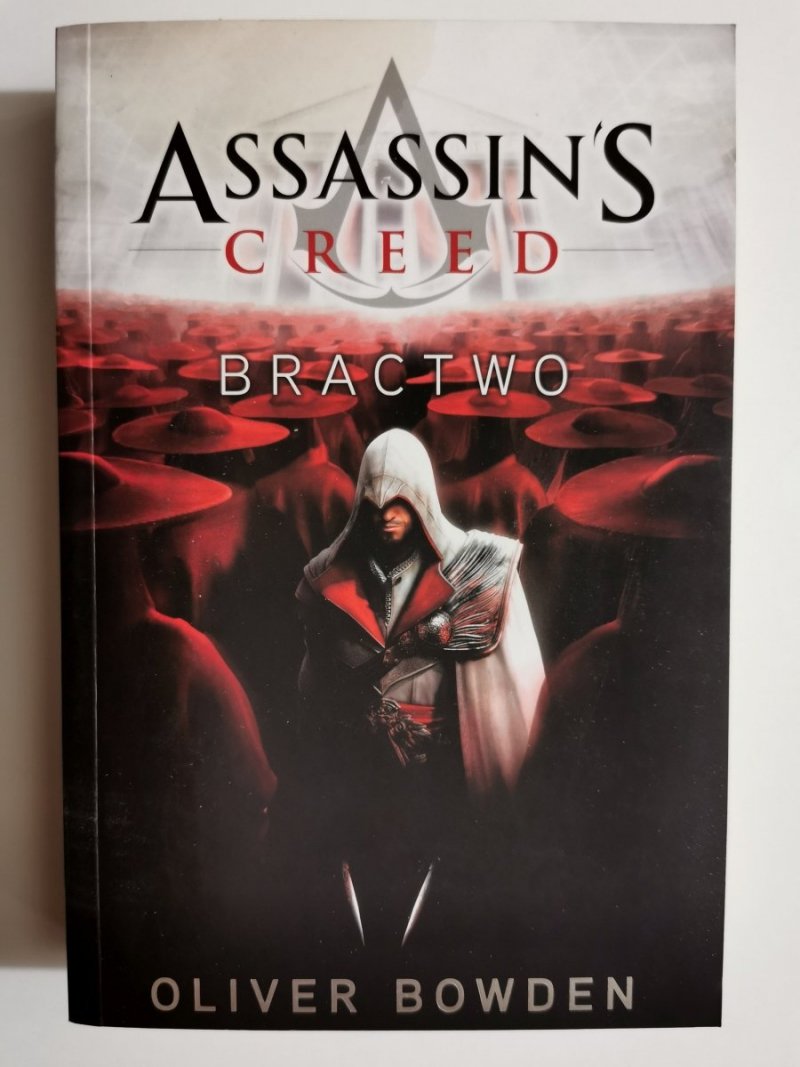 ASSASSINS CRED. BRACTWO - Oliver Bowden