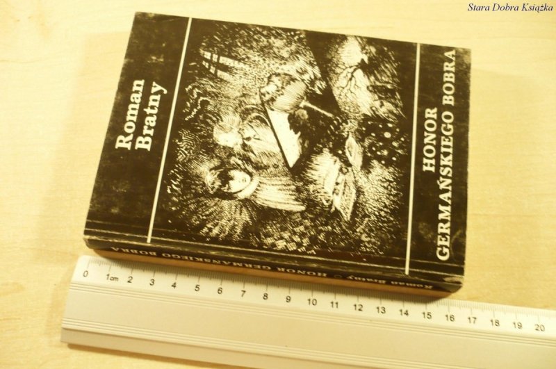 HONOR GERMAŃSKIEGO BOBRA - Roman Bratny (1985)