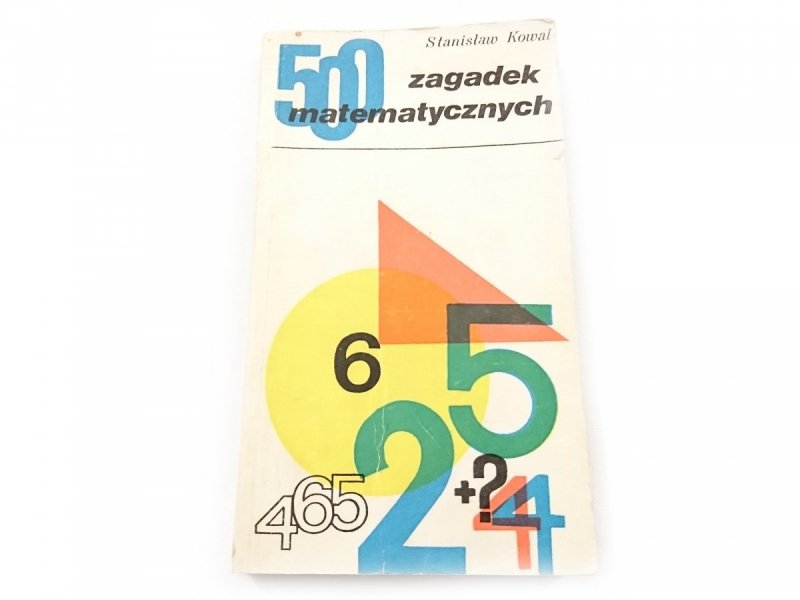 500 ZAGADEK MATEMATYCZNYCH - Stanisław Kowal 1969