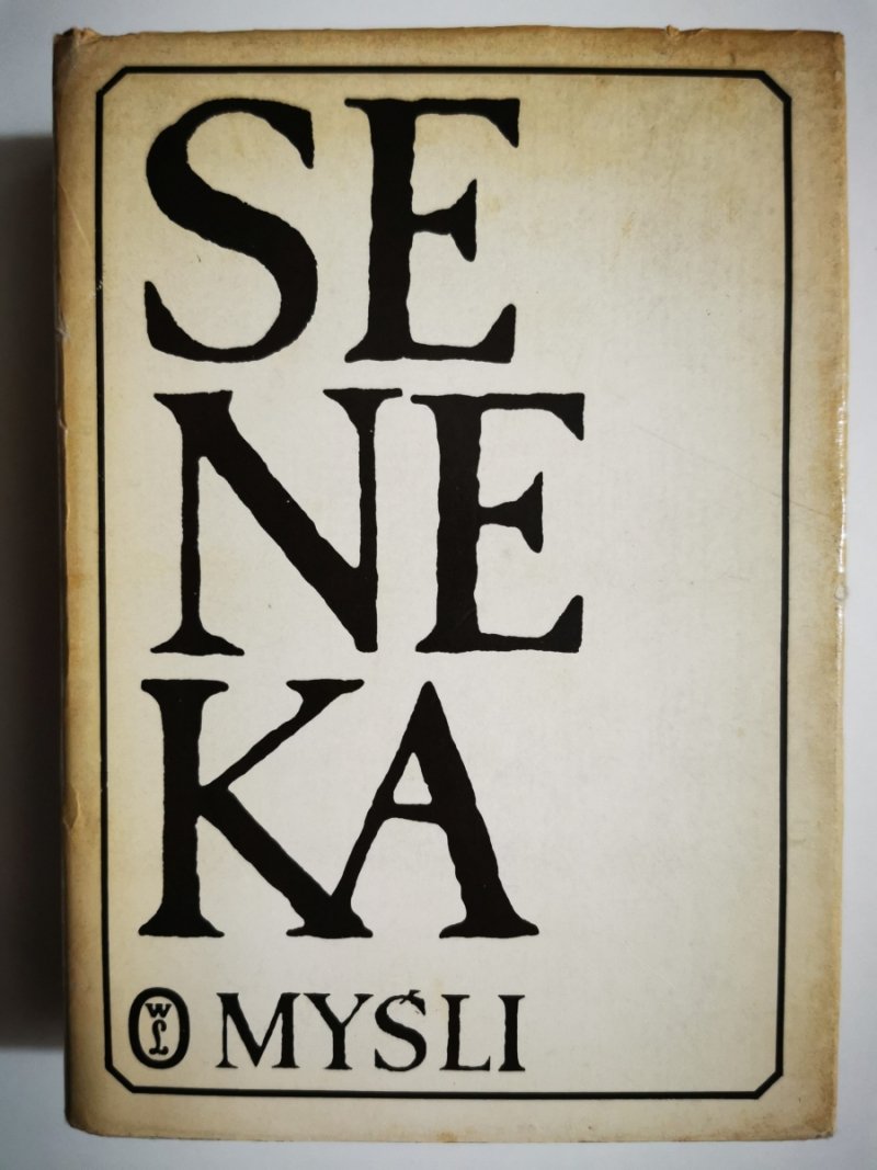 MYŚLI - Lucjusz Anneusz Seneka