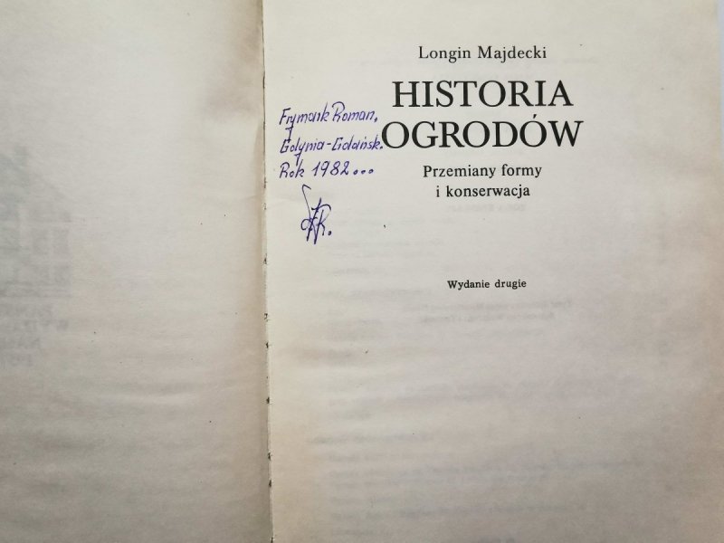 HISTORIA OGRODÓW. PRZEMIANY FORMY I KONSERWACJA 1981