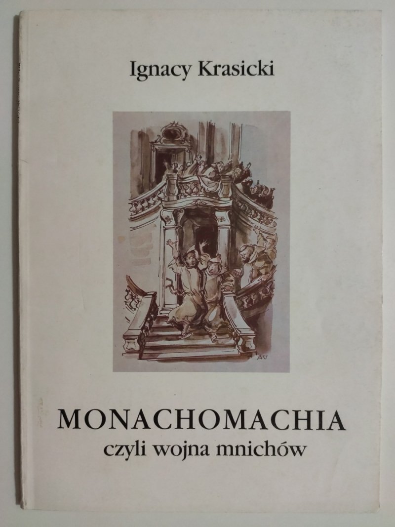 MONACHOMACHIA CZYLI WOJNA MNICHÓW - Ignacy Krasicki