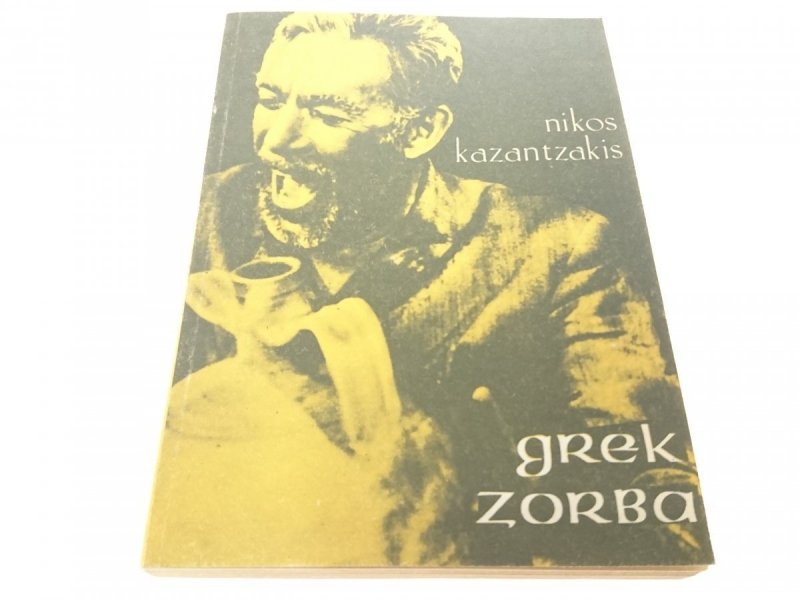 GREK ZORBA - Nikos Kazantzakis 1986