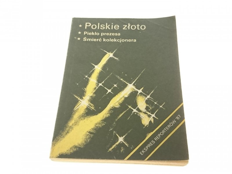 EKSPRES REPORTERÓW '87: POLSKIE ZŁOTO; PIEKŁO