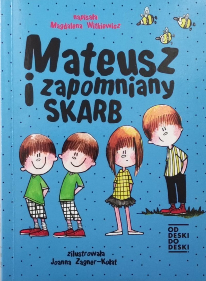 MATEUSZ I ZAPOMNIANY SKARB - Magdalena Witkiewicz