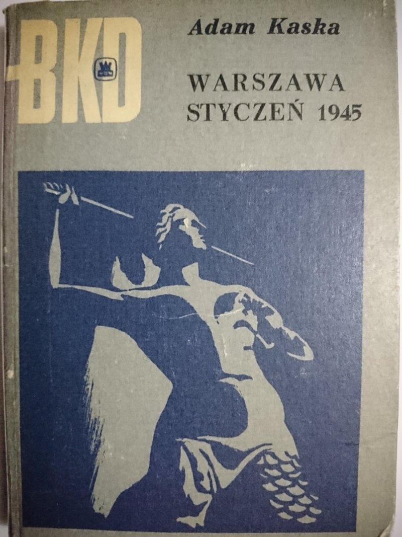 WARSZAWA STYCZEŃ 1945 - Adam Kaska 1971