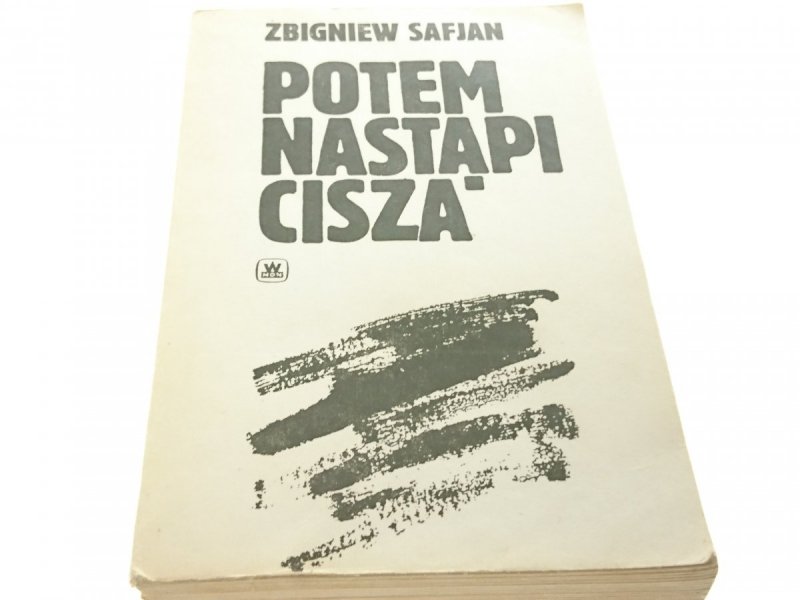 POTEM NASTĄPI CISZA - Zbigniew Safjan 1984