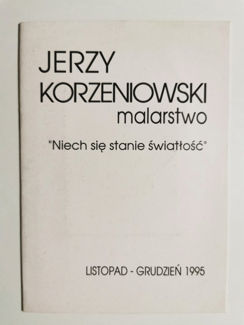 NIECH SIĘ STANIE ŚWIATŁOŚĆ - Jerzy Korzeniowski