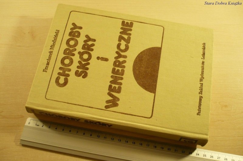 CHOROBY SKÓRY I WENERYCZNE - Franciszek Miedziński