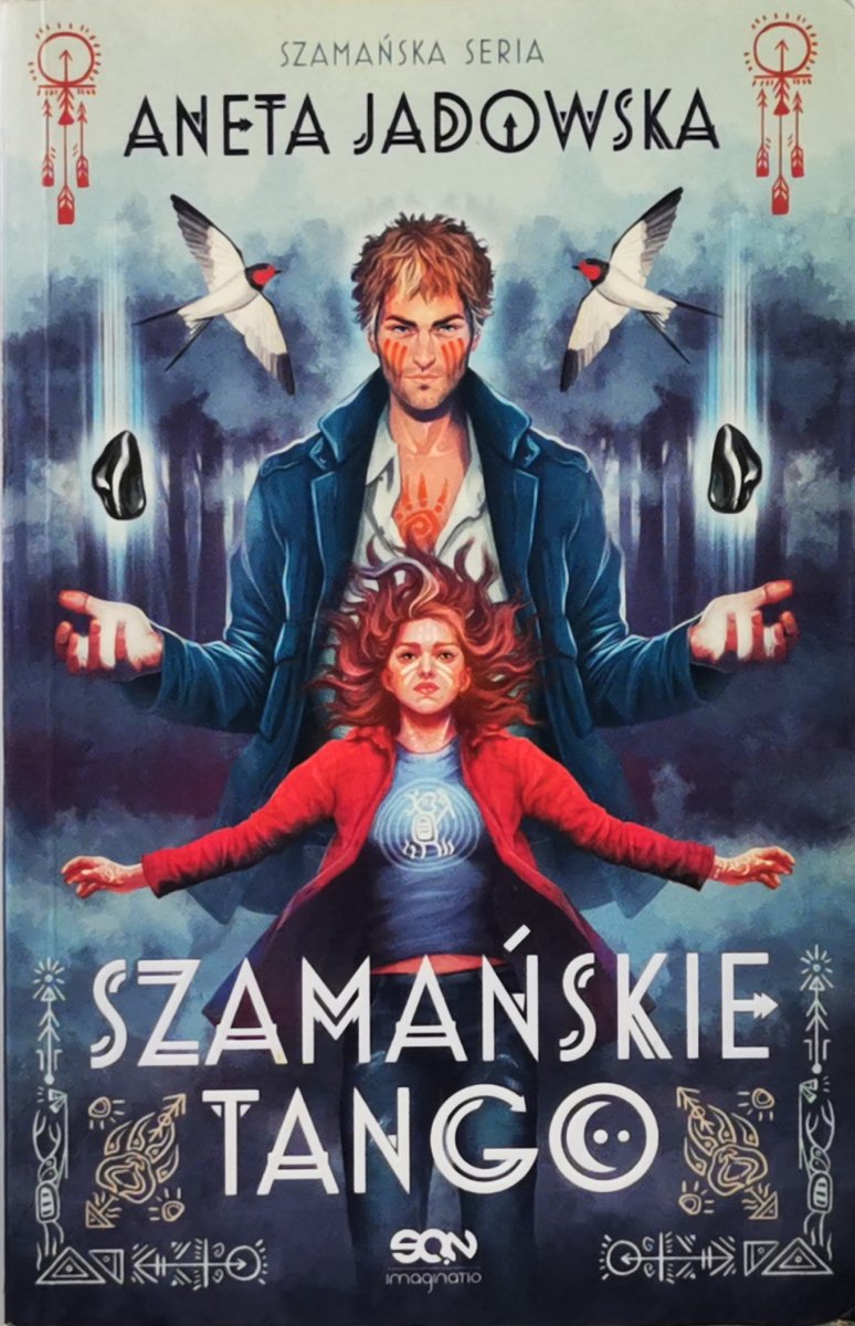 SZAMAŃSKIE TANGO - Aneta Jadowska