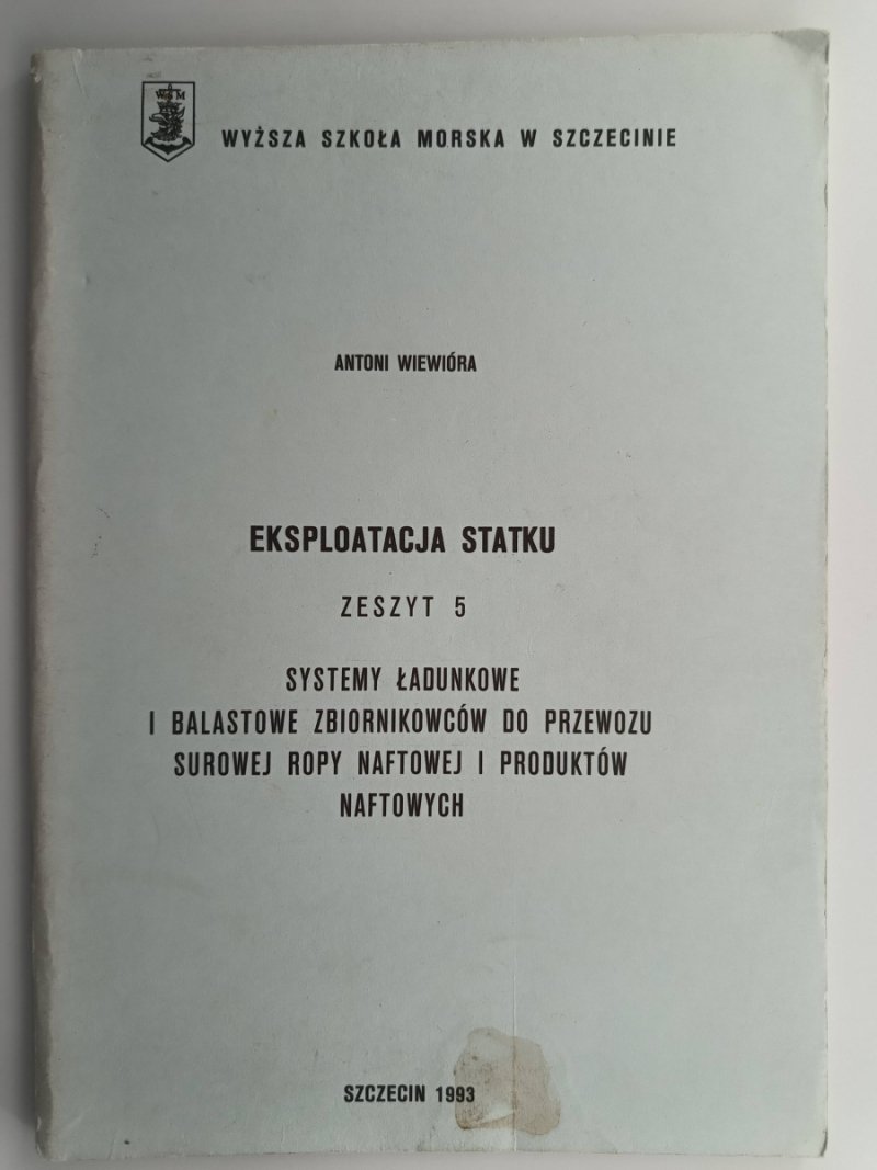 EKSPLOATACJA STATKU ZESZYT 5 - Antoni Wiewióra