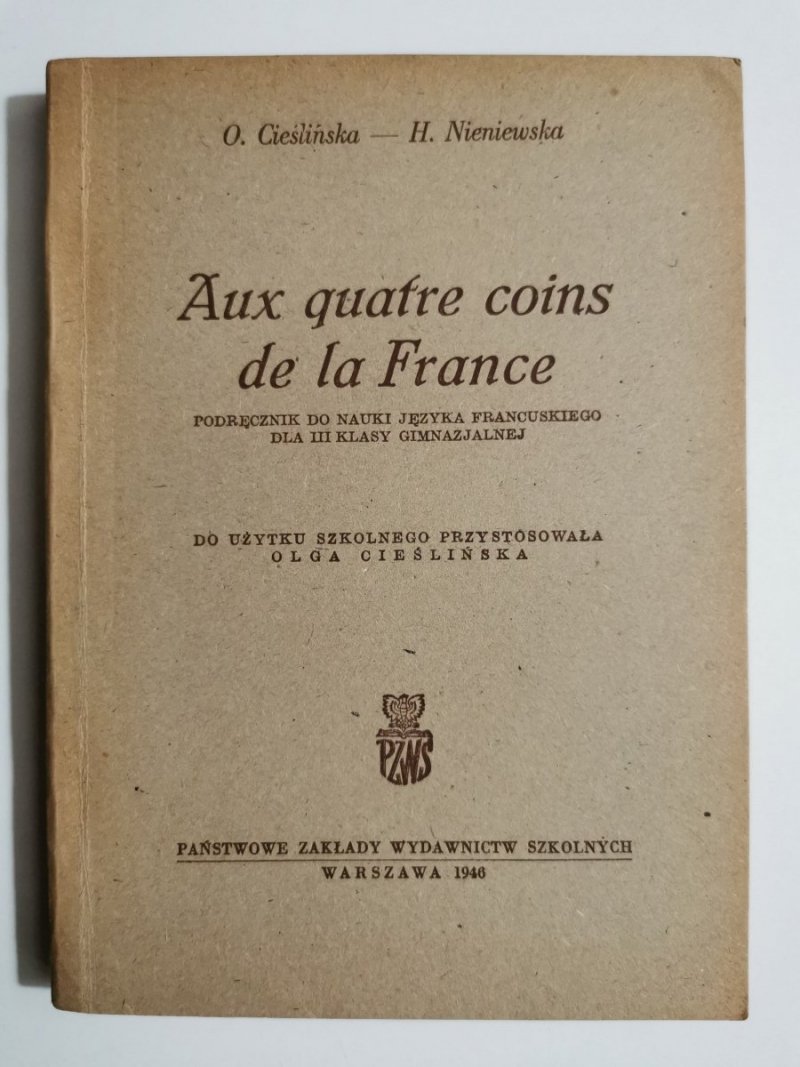AUX QUATRE COINS DE LA FRANCE. PODRĘCZNIK - Cieślińska, Nieniewska 