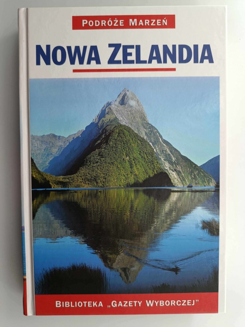 PODRÓŻE MARZEŃ. NOWA ZELANDIA