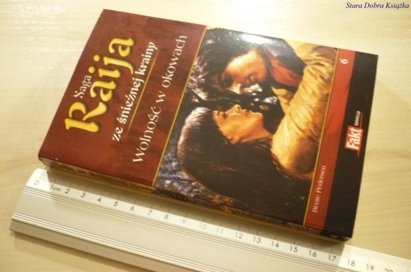 SAGA RAIJA ZE ŚNIEŻNEJ KRAINY 6 WOLNOŚĆ W OKOWACH