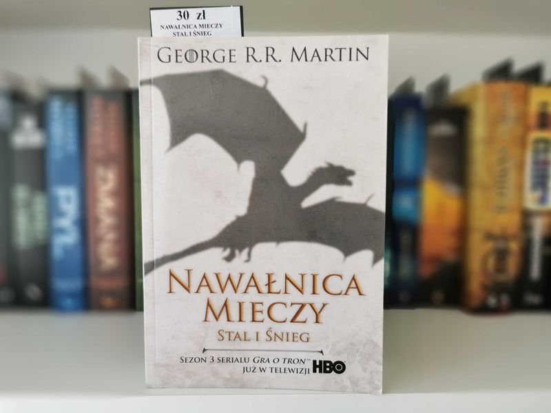 Nawałnica mieczy. Stal i śnieg - George R. R. Martin