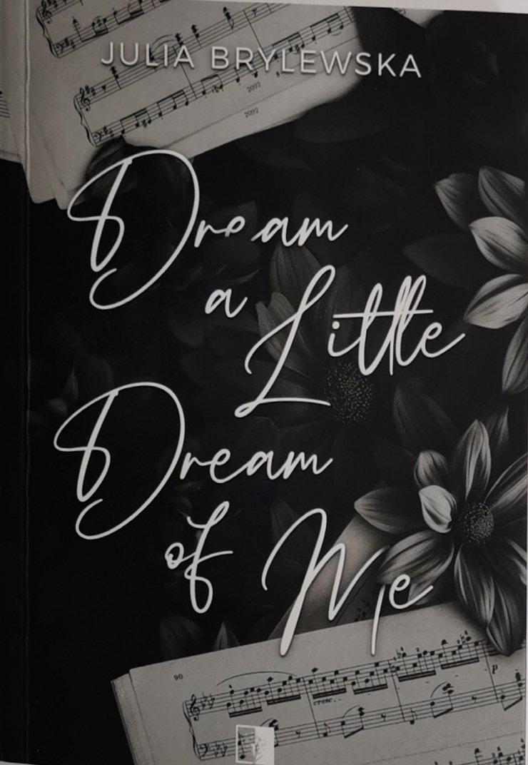 DREAM A LITTLE DREAM OF ME - Julia Brylewska