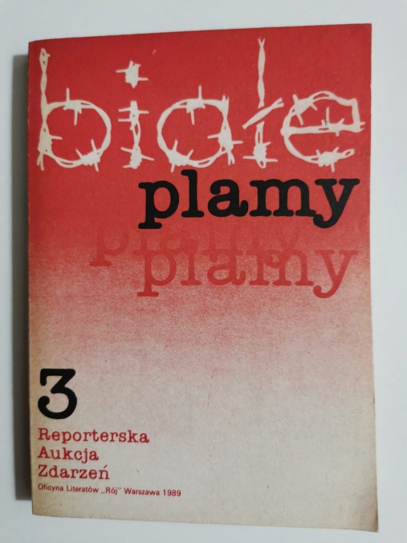 REPORTERSKA AUKCJA ZDARZEŃ TOM 3 BIAŁE PLAMY 1989
