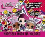 L.O.L. Surprise! Baw się modą 2 Nadeszła moda na kolorki!