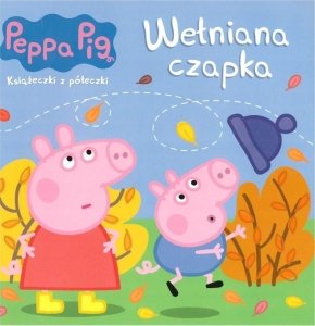 Świnka Peppa Książeczki z półeczki 78 Wełniana czapka