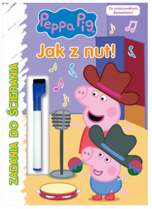 Świnka Peppa Zadania do ścierania 3 Jak z nut!