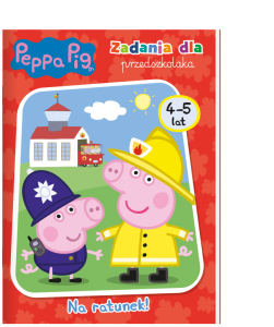 Świnka Peppa Zadania dla przedszkolaka 4-5 lat Na ratunek!